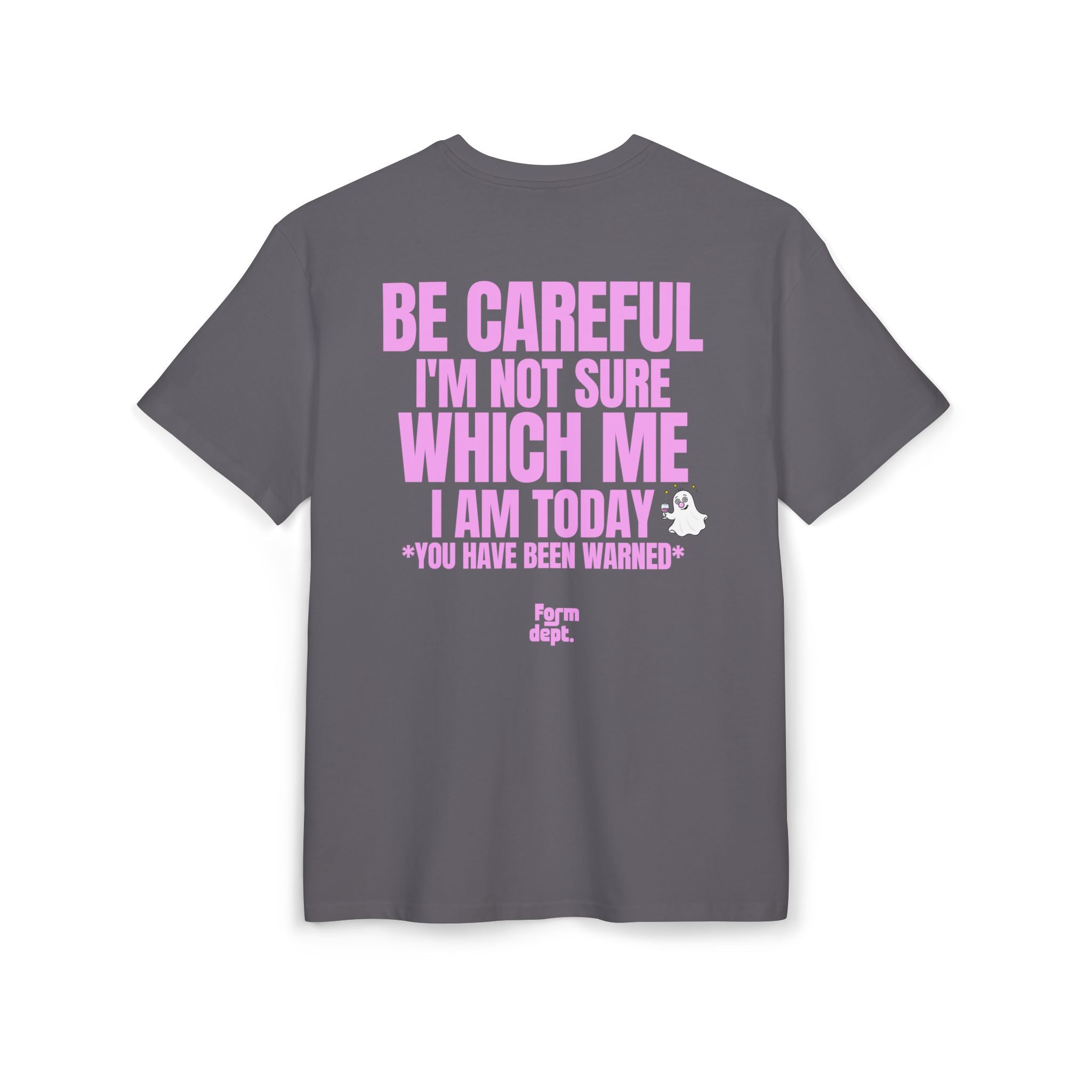 Camiseta oversize unisex «Be Careful, I’m Not Sure Which Me I Am Today» con estampado rosa – vista 5 – Form Dept.