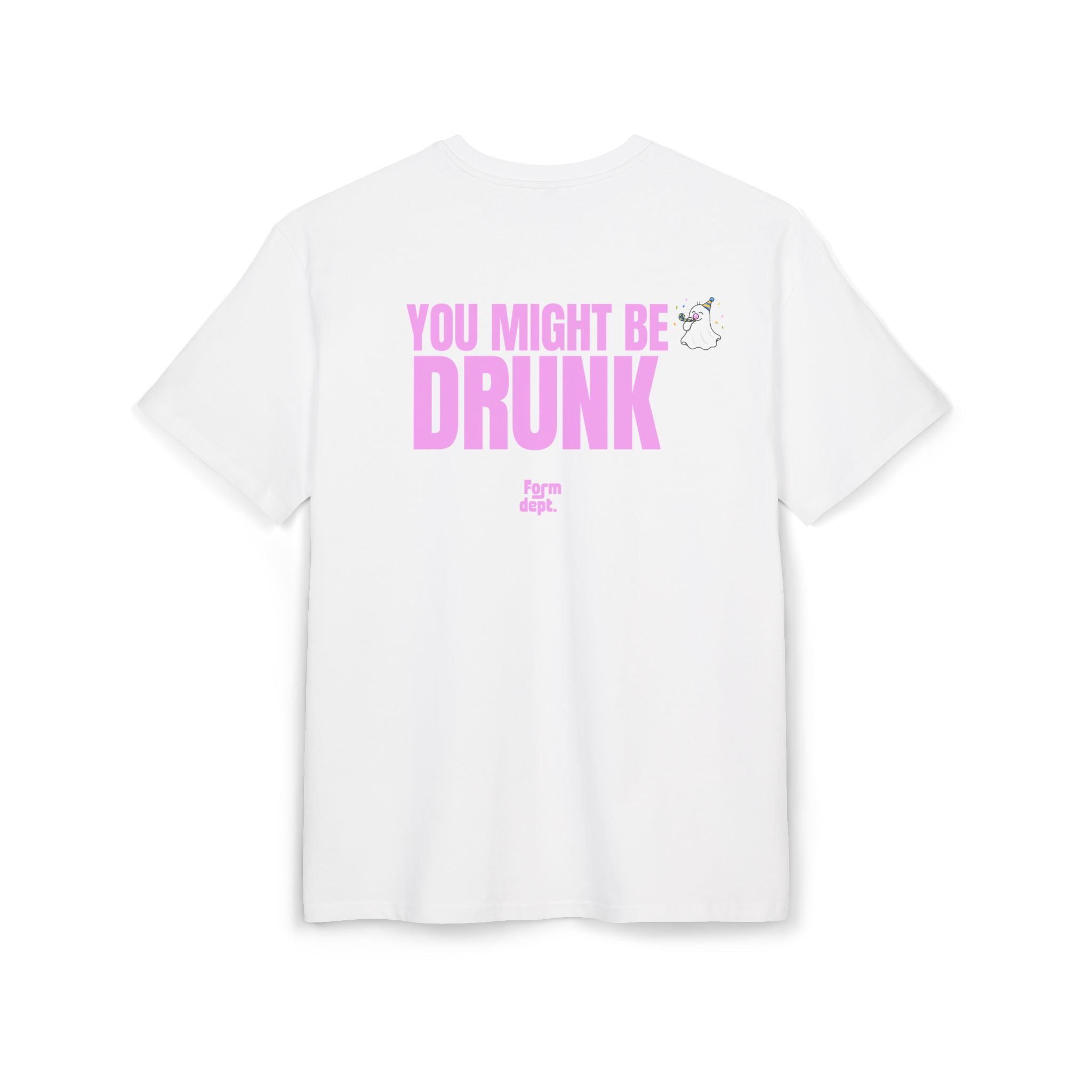 Camiseta oversize unisex «You Might Be Drunk» – estampado rosa