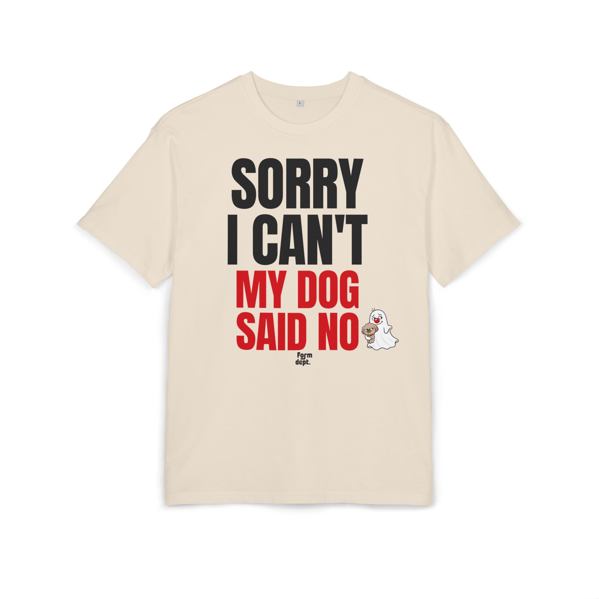 Sorry I Can’t My Dog Said No Graphic Dog Lover T-Shirt