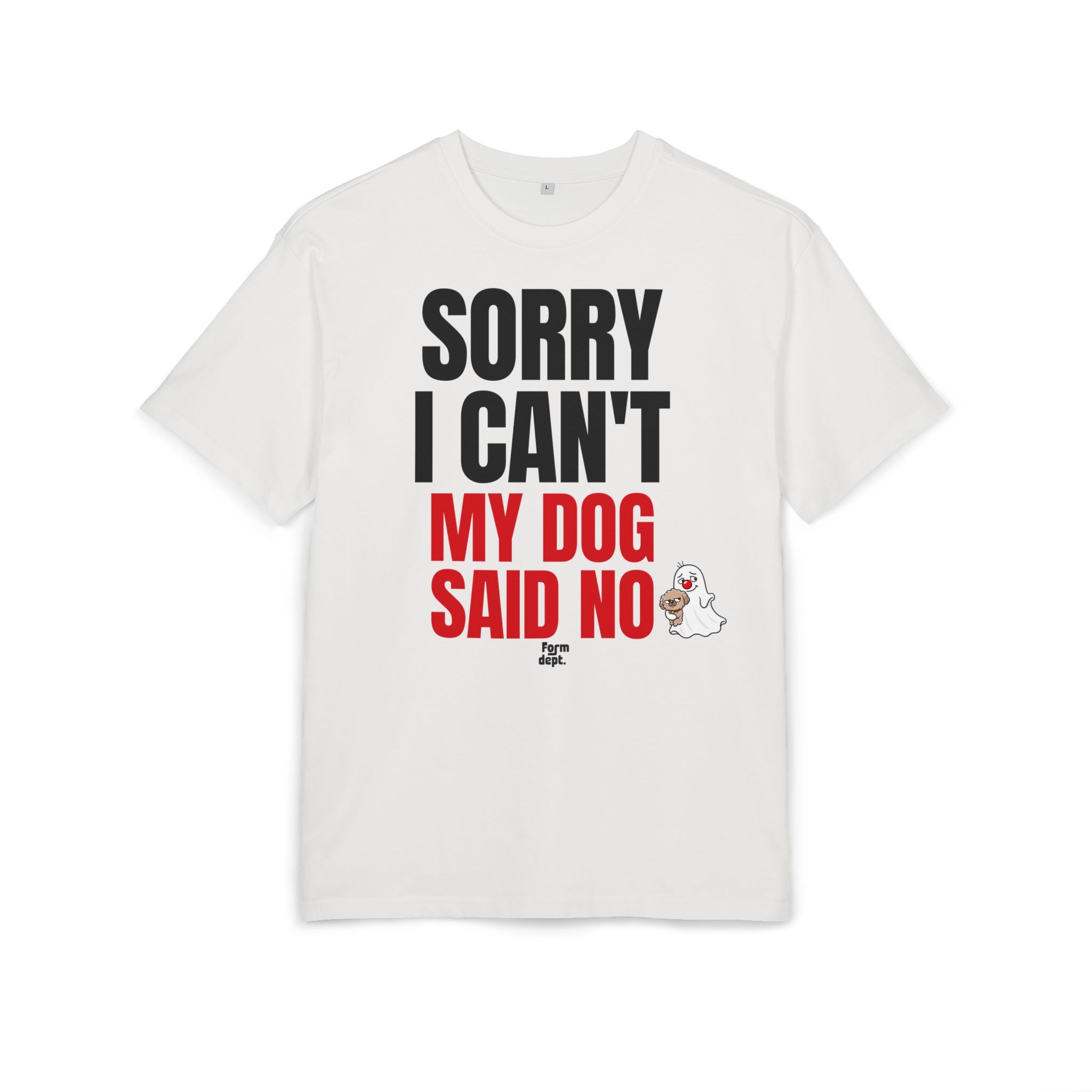 Sorry I Can’t My Dog Said No Graphic Dog Lover T-Shirt