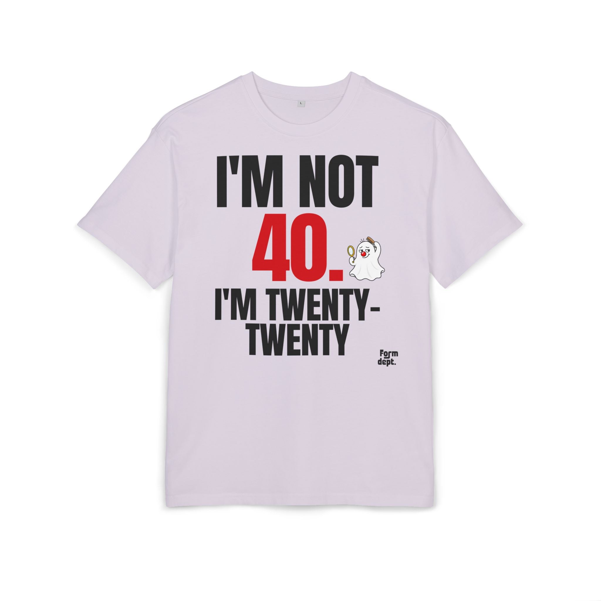 I'm Not 40, I'm Twenty-Twenty Funny Birthday T-Shirt
