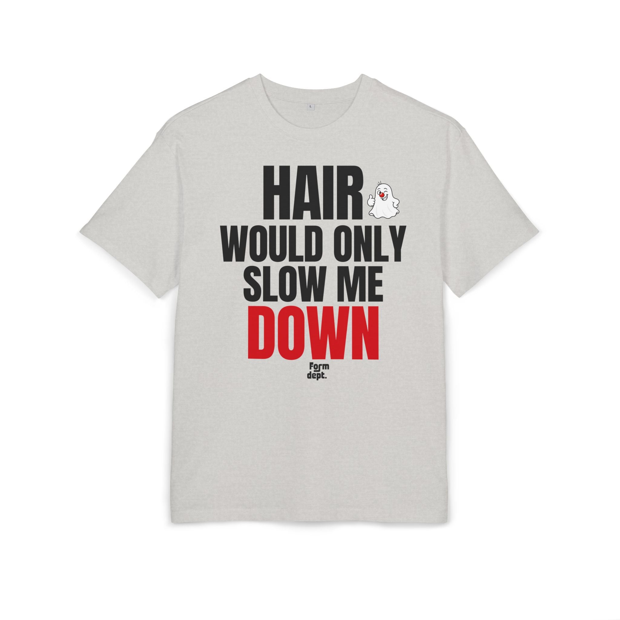 Hair Would Only Slow Me Down Graphic Tee