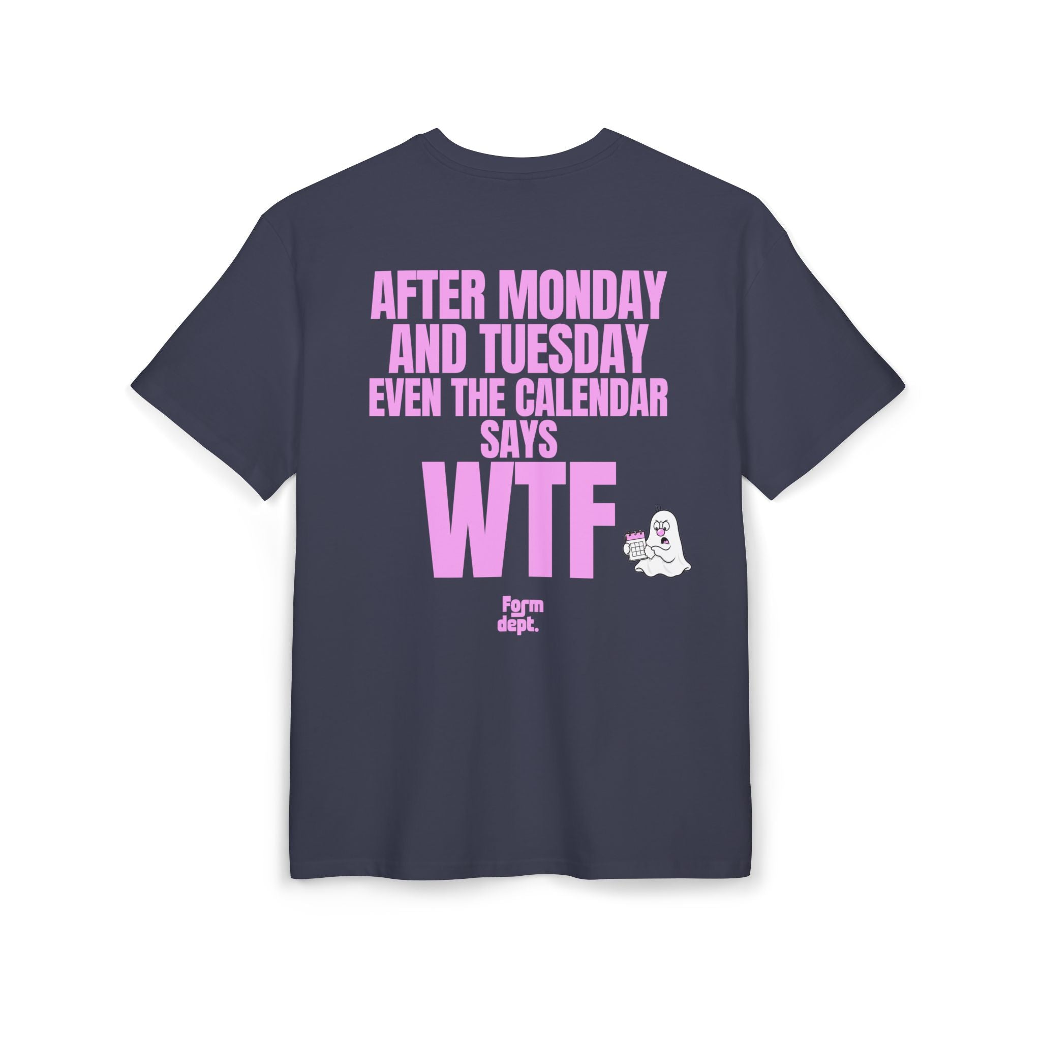 Camiseta oversize unisex «After Monday and Tuesday Even the Calendar Says WTF» con estampado rosa – vista 4 – Form Dept.