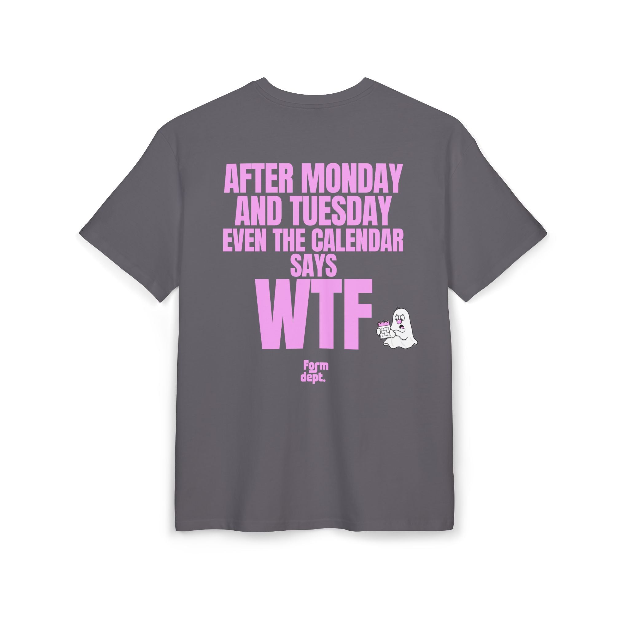 Camiseta oversize unisex «After Monday and Tuesday Even the Calendar Says WTF» con estampado rosa – vista 5 – Form Dept.