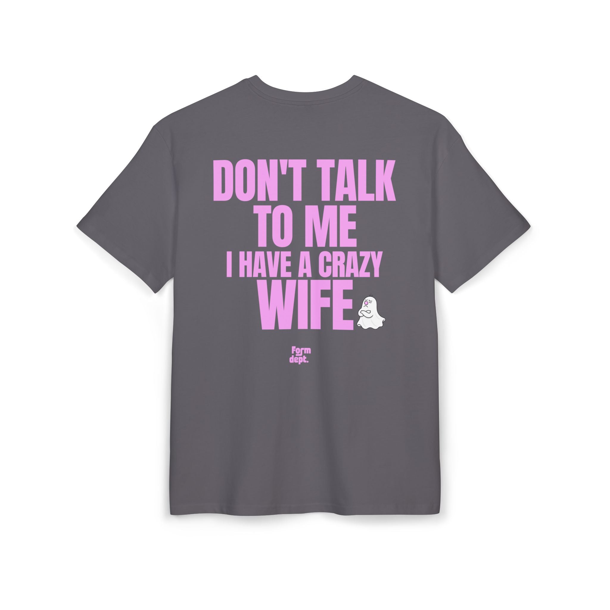 Camiseta oversize unisex «Don’t Talk to Me, I Have a Crazy Wife» con estampado rosa – vista 5 – Form Dept.