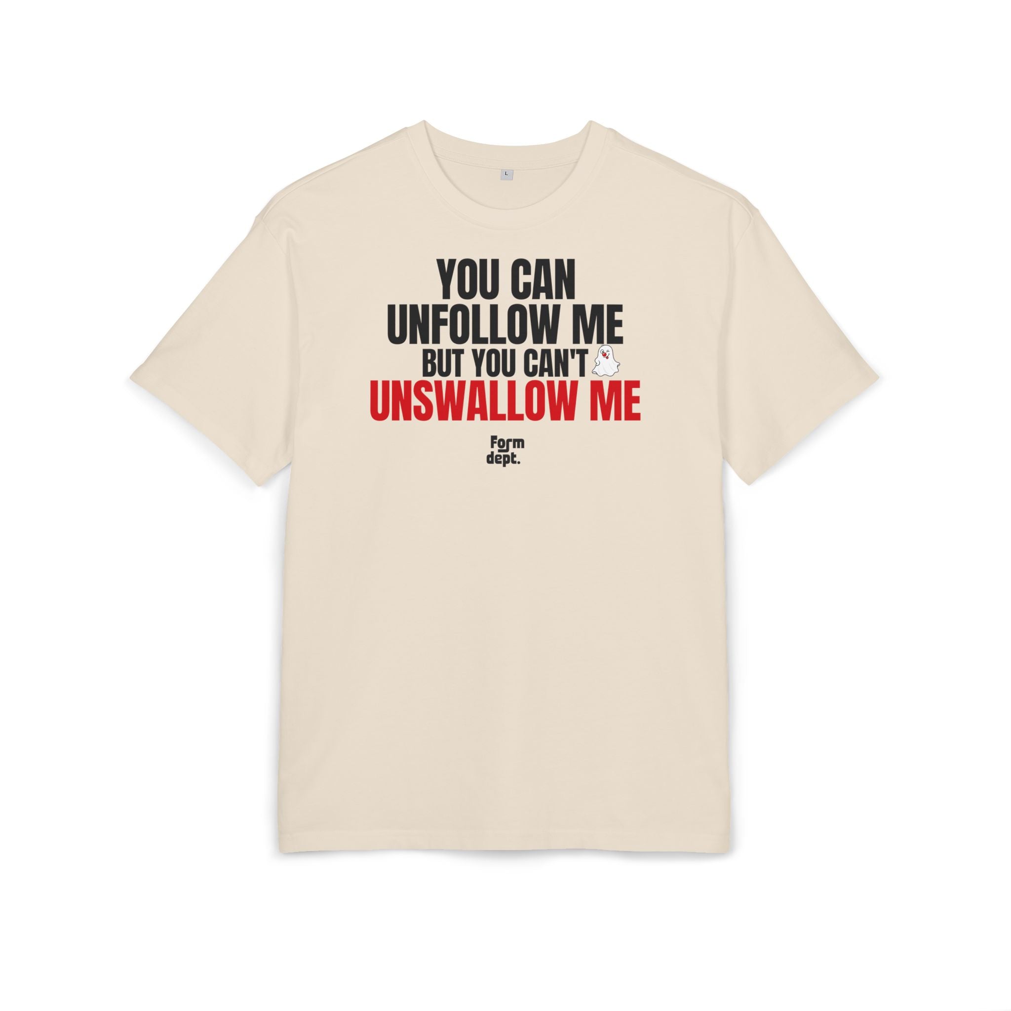 You Can Unfold Me But You Can't Unswallow Me Funny Quote T-Shirt