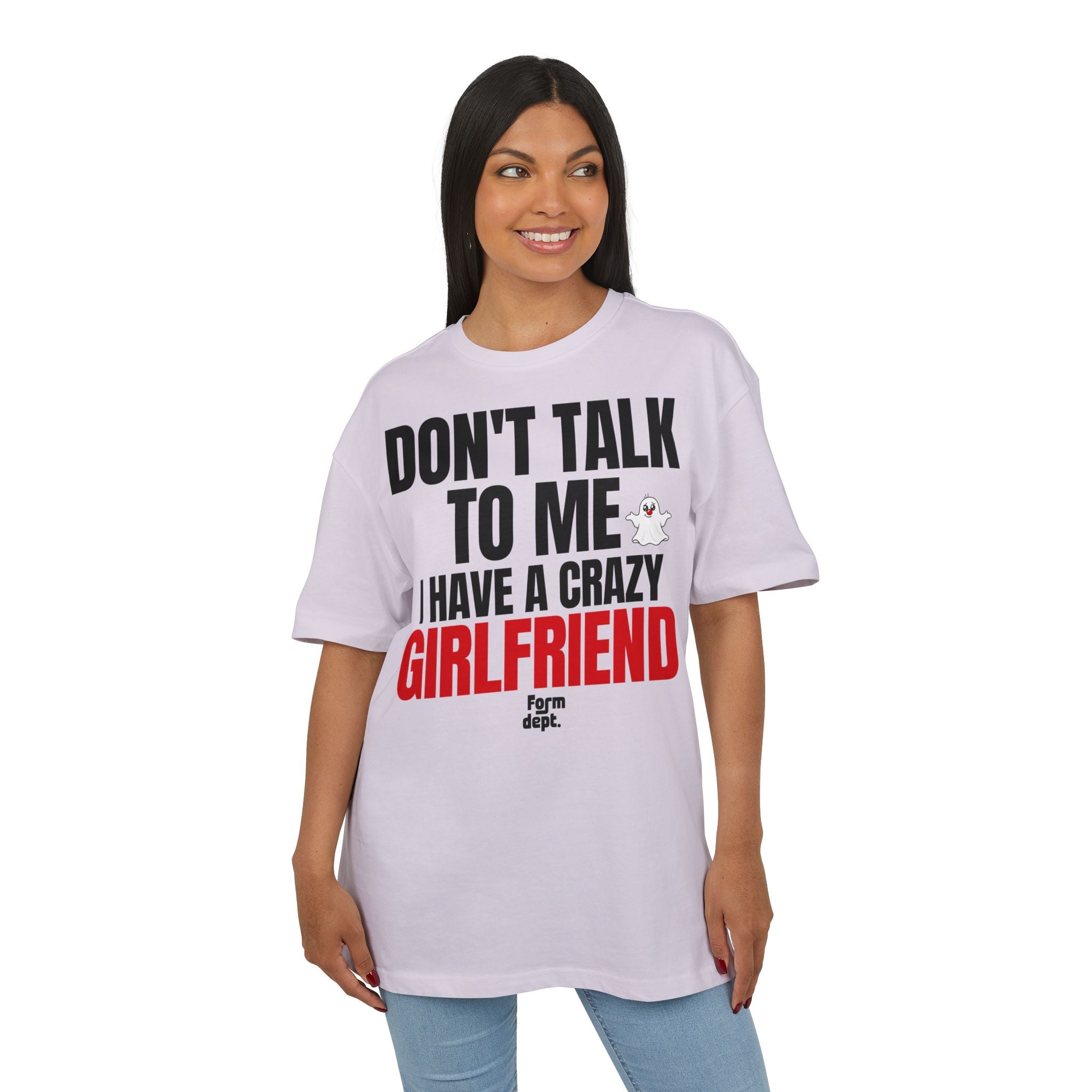 Don’t Talk to Me, I Have a Crazy Girlfriend Graphic Tee
