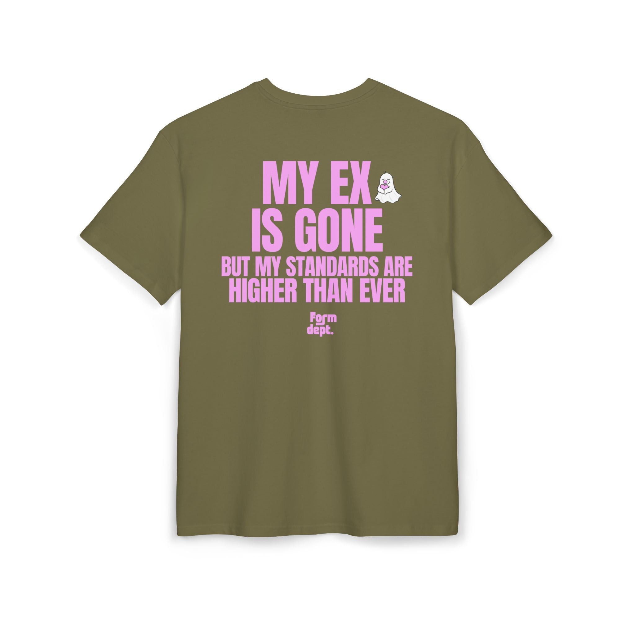 Unisex My Ex Is Gone, But My Standards Are Higher Than Ever Funny T-Shirt Oversized