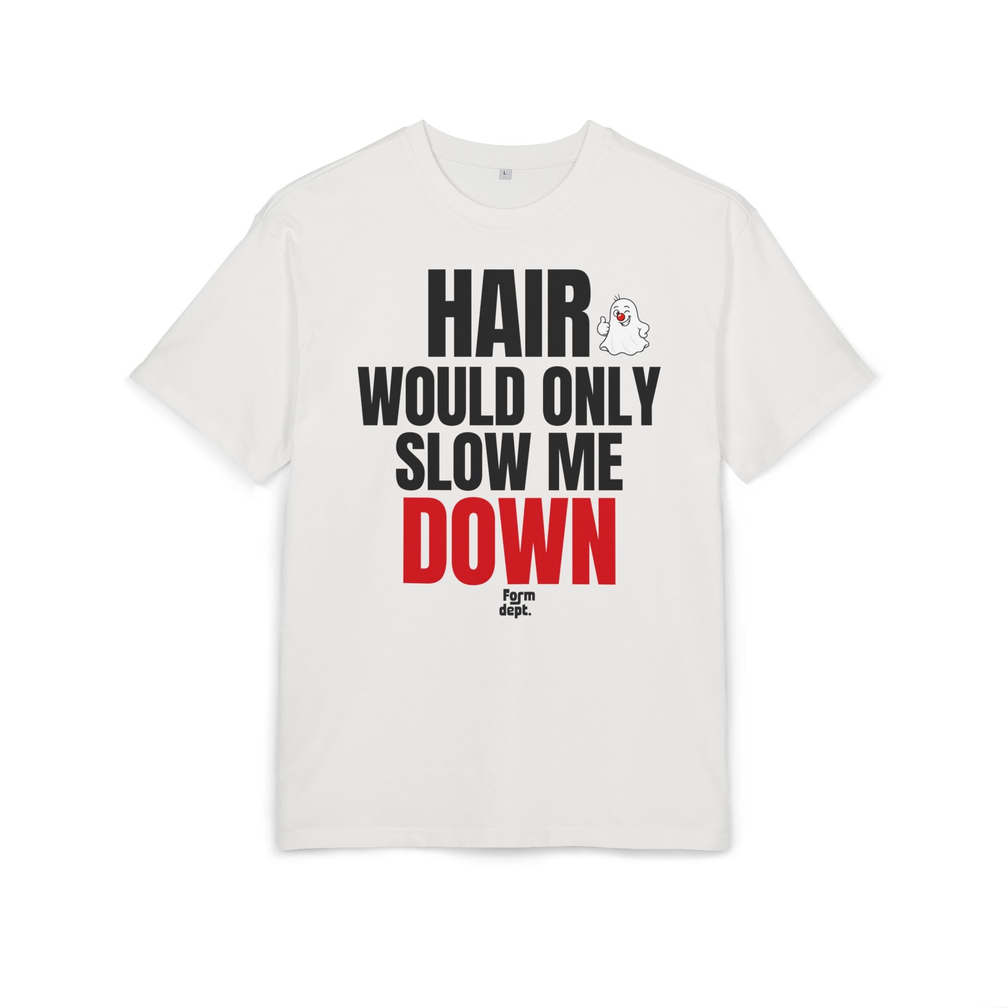 Hair Would Only Slow Me Down Graphic Tee
