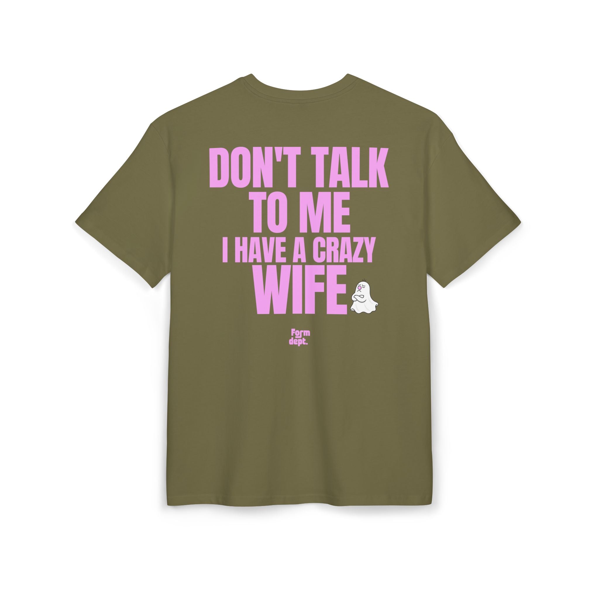 Unisex Don't Talk to Me I Have a Crazy Wife Funny Oversized T-Shirt
