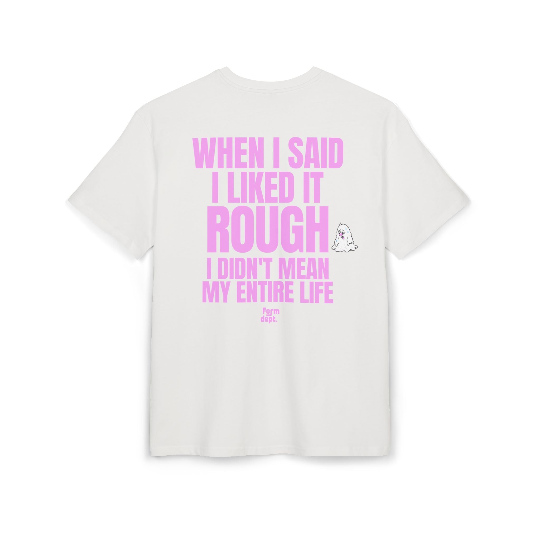 Unisex T-Shirt – “When I Said I Liked It Rough” Funny Pink Funny T-Shirt Oversized