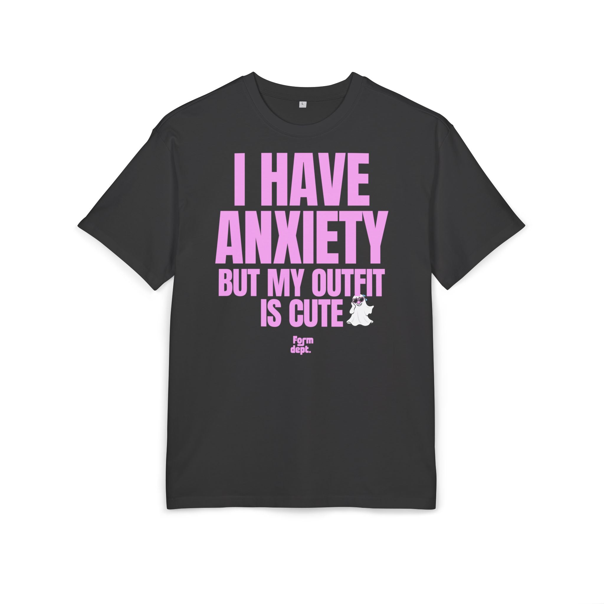 Unsiex I Have Anxiety But My Outfit Is Cute Oversized Tee Funny T-Shirt