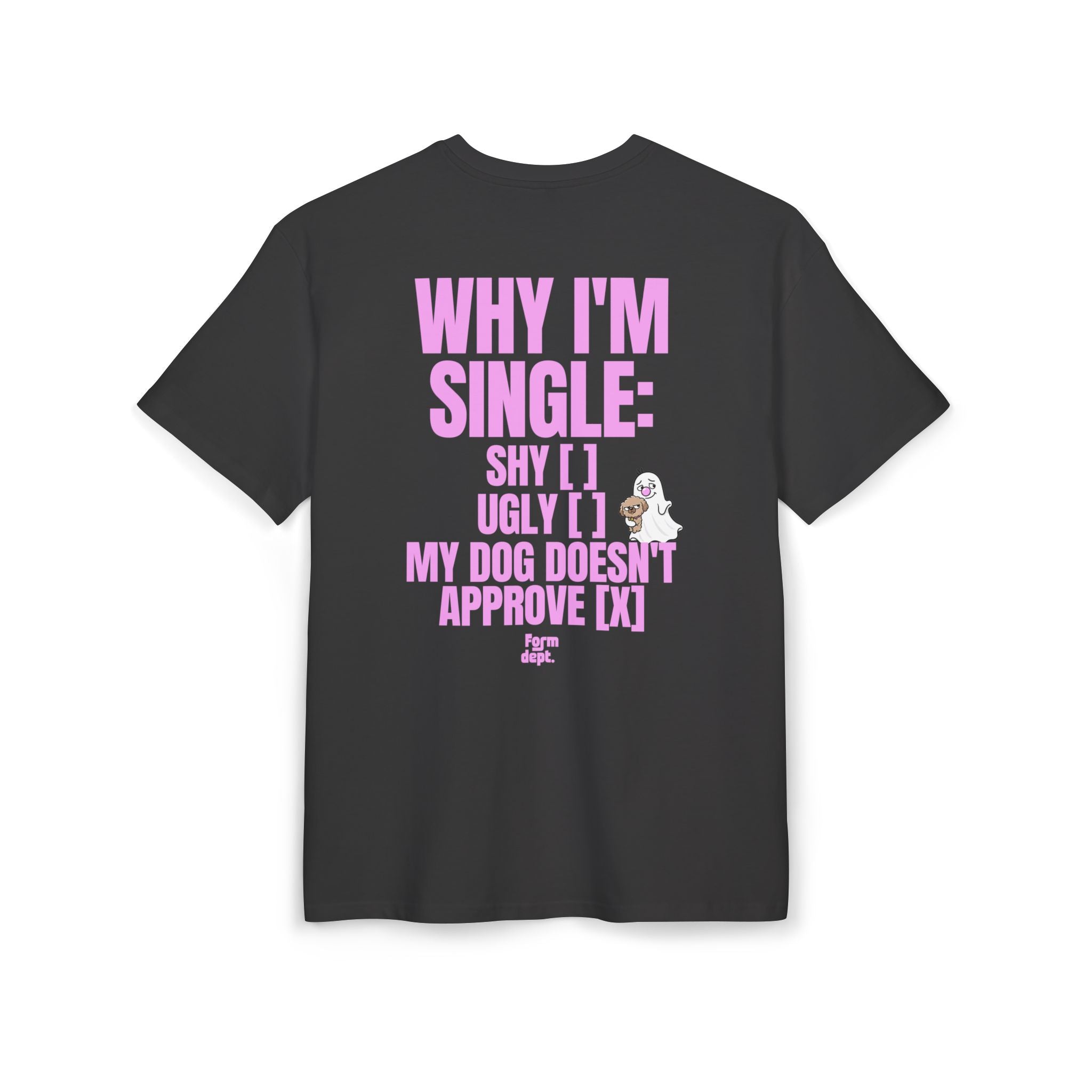 Camiseta oversize unisex «Why I’m Single – My Dog Doesn’t Approve» con estampado rosa – vista 3 – Form Dept.