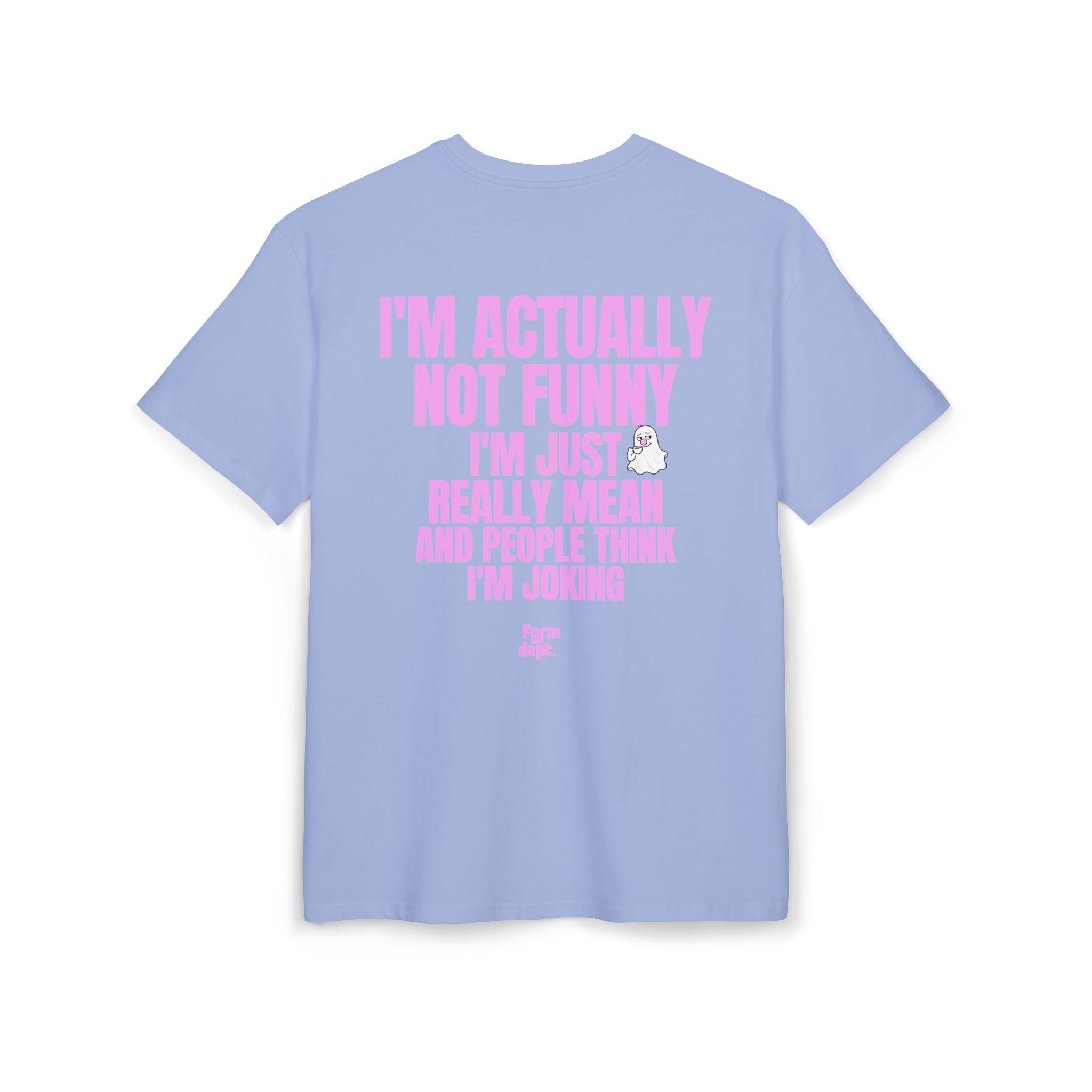 Camiseta oversize unisex «I’m Actually Not Funny, I’m Just Really Mean» con estampado rosa en la espalda – Form Dept.