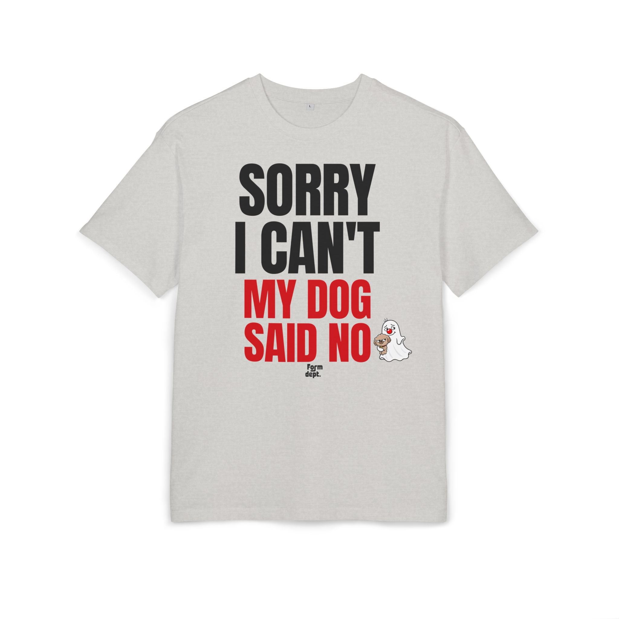 Sorry I Can’t My Dog Said No Graphic Dog Lover T-Shirt