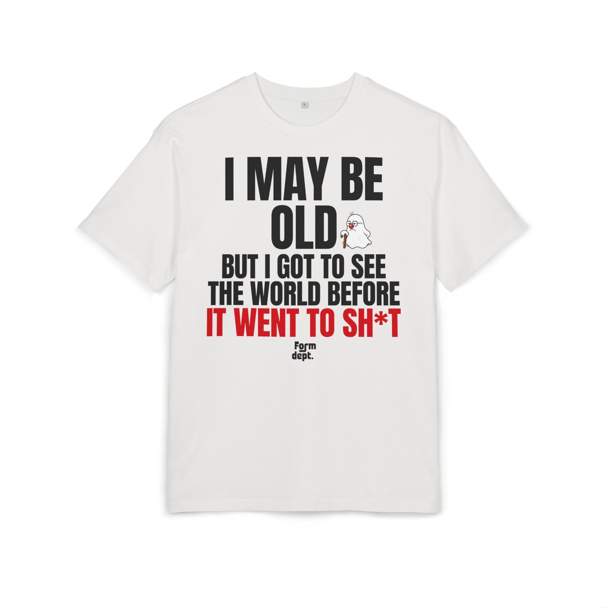 I May Be Old Funny Quote T-Shirt