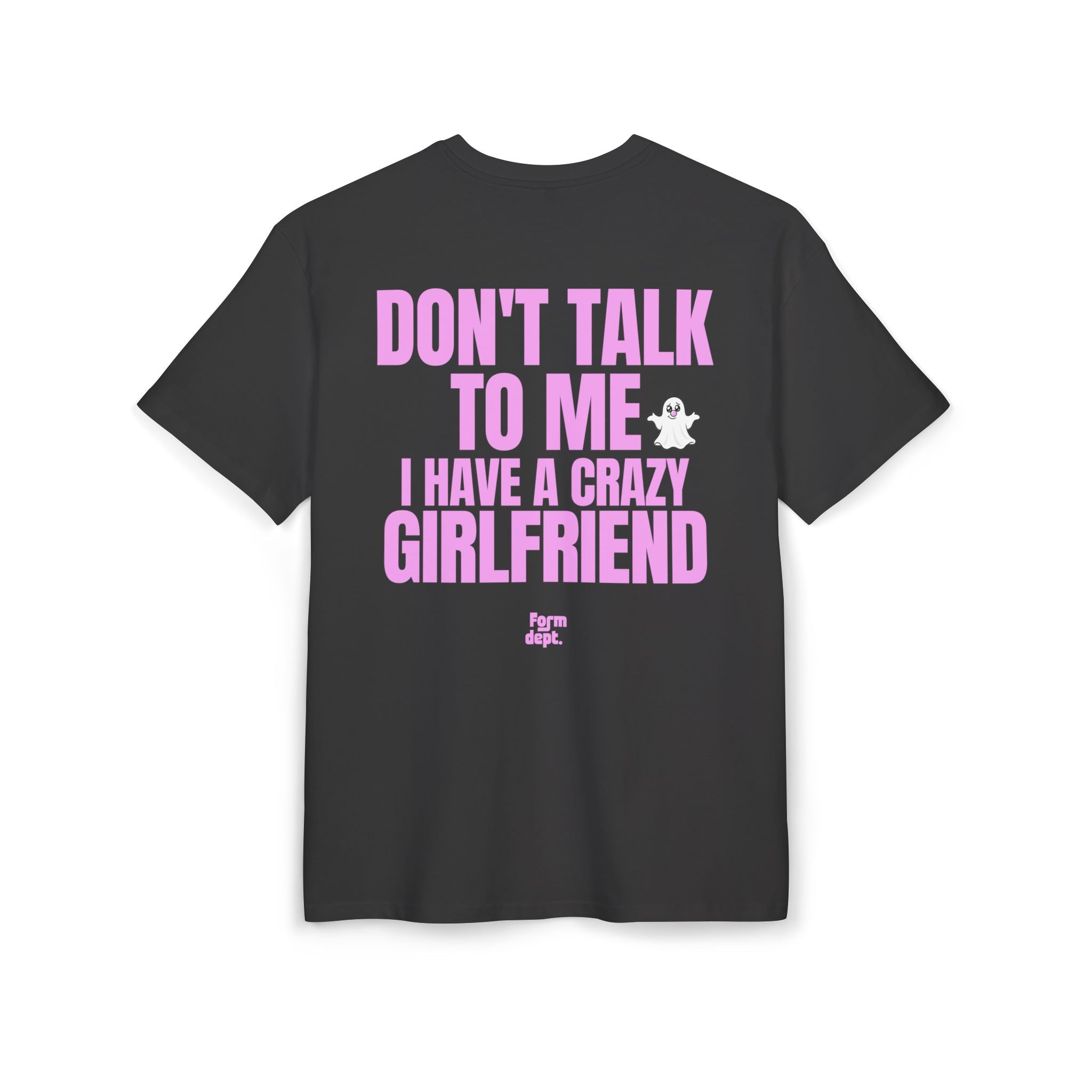 Camiseta oversize unisex «Don’t Talk to Me, I Have a Crazy Girlfriend» con estampado rosa – vista 3 – Form Dept.