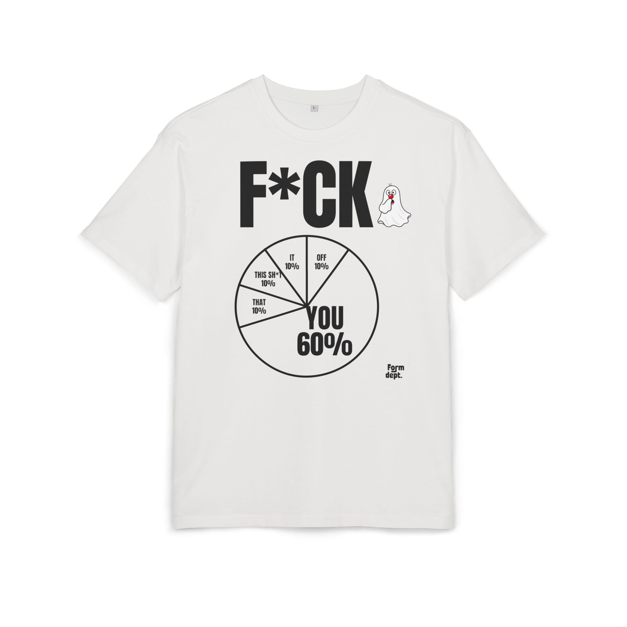 You 60% Funny F*CK Graphic Tee