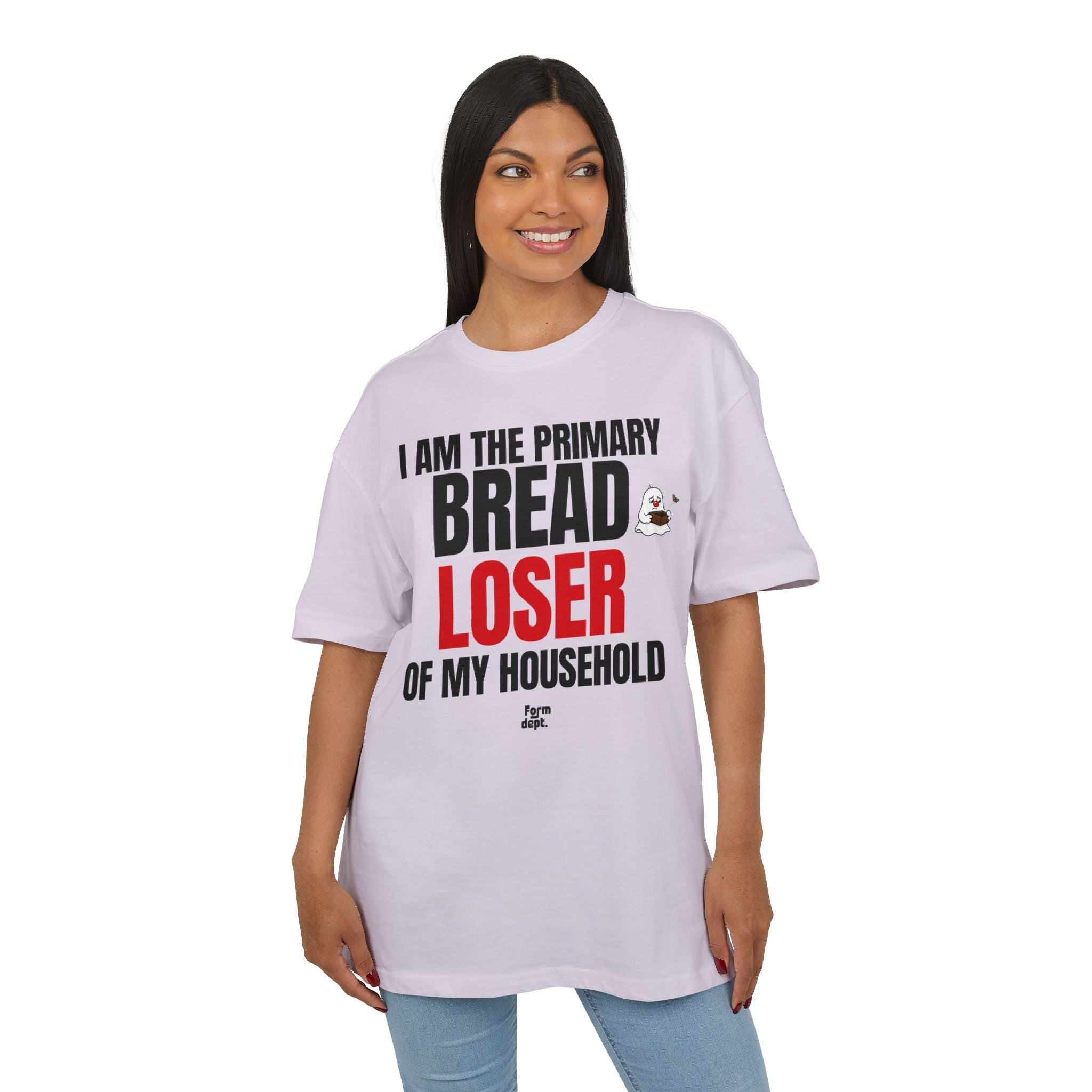 I Am the Primary Bread Loser of My Household Funny Oversized T-Shirt