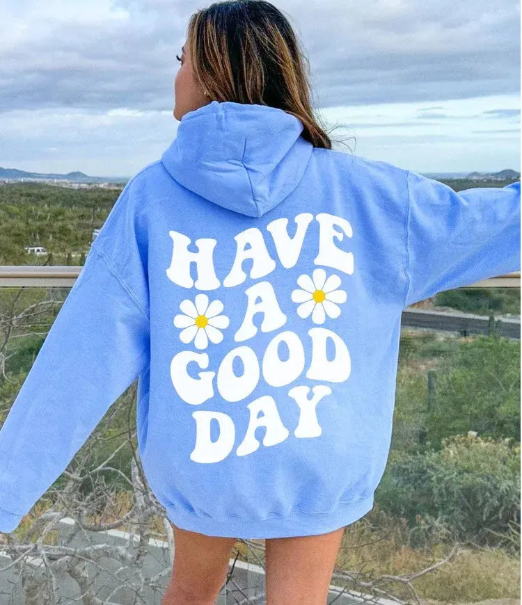 Have a Good Day Hoodie Uisex - Bellarte Enchanté Have a Good Day Hoodie Uisex