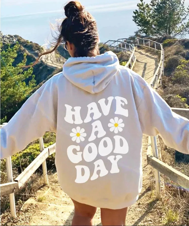 Have a Good Day Hoodie Uisex - Bellarte Enchanté Have a Good Day Hoodie Uisex
