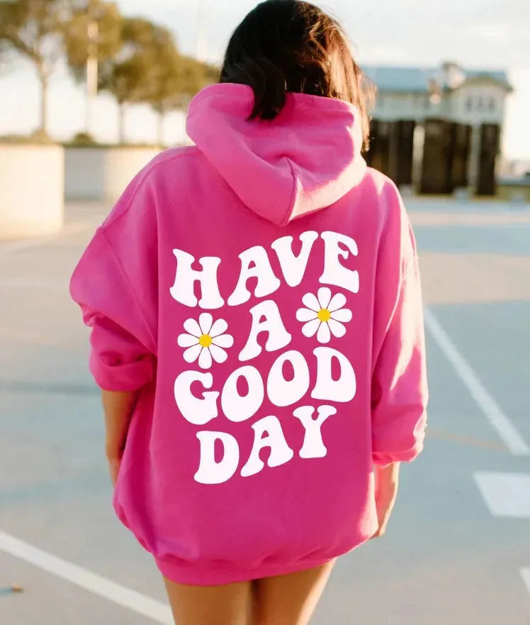 Have a Good Day Hoodie Uisex - Bellarte Enchanté Have a Good Day Hoodie Uisex