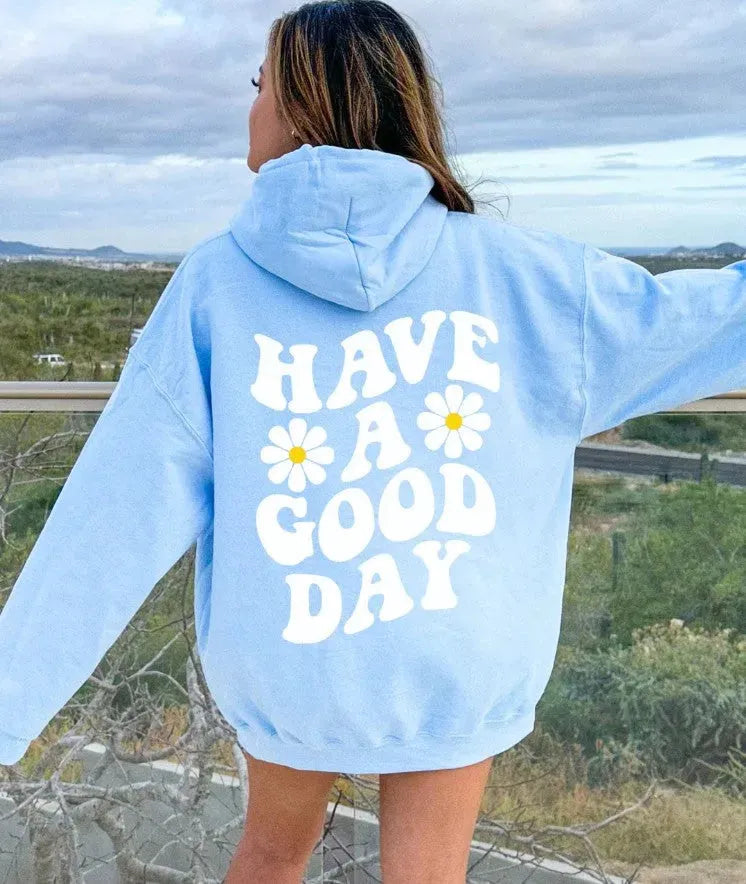Have a Good Day Hoodie Uisex - Bellarte Enchanté Have a Good Day Hoodie Uisex