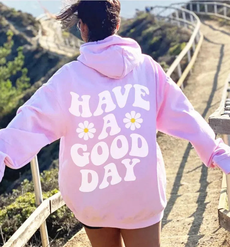 Have a Good Day Hoodie Uisex - Bellarte Enchanté Have a Good Day Hoodie Uisex